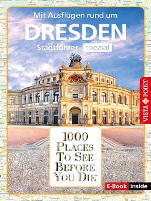 cover image of 1000 Places to See Before You Die: Dresden